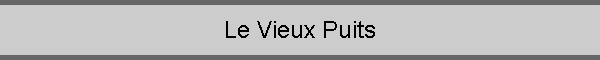 Le Vieux Puits